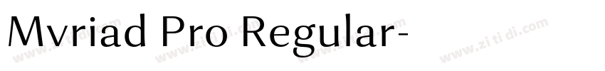 Mvriad Pro Regular字体转换 Mvriad Pro Regular字体转换